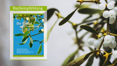 Die Mistel in der Tumortherapie