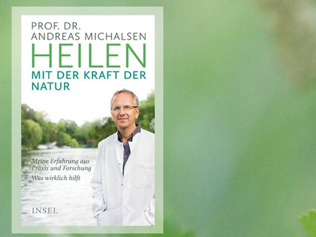 Buchbesprechung: Heilen mit der Kraft der Natur Buchbesprechung: Heilen mit der Kraft der Natur