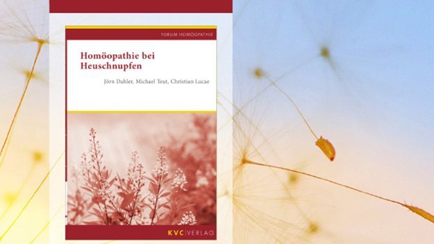 Neuerscheinung KVC Verlag: Homöopathie bei Heuschnupfen Carstens-Stiftung: Neuerscheinung Homöopathie bei Heuschnupfen KVC Verlag