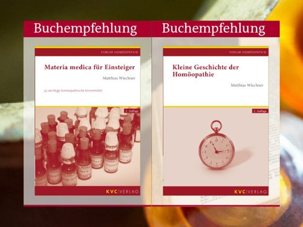 Neuerscheinungen KVC Verlag: Kleine Geschichte der Homöopathie und Materia medica für Einsteiger Neuerscheinungen KVC Verlag: Kleine Geschichte der Homöopathie und Materia medica für Einsteiger