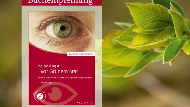 Neuerscheinung KVC Verlag: Keine Angst vor Grünem Star Neuerscheinung KVC Verlag: Keine Angst vor Grünem Star
