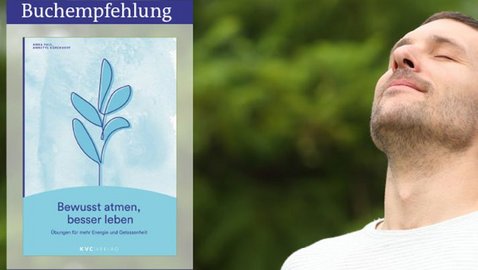 Bewusst atmen, besser leben