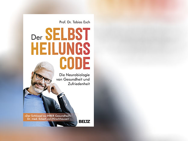 Der Selbstheilungscode Tobias Esch: Der Selbstheilungscode